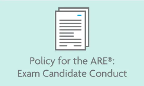 Policy for the ARE: Exam Candidate Conduct