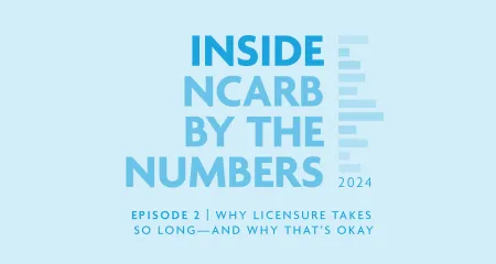 Listen to Episode 2 of the Inside NCARB by the Numbers Podcast