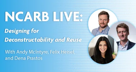 Join NCARB's webinar, "Designing for Deconstructability and Reuse."