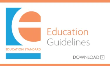 Download the Education Standard Guidelines.