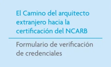 Foreign Architect Path to Certification: Credential Verification Form (Spanish)