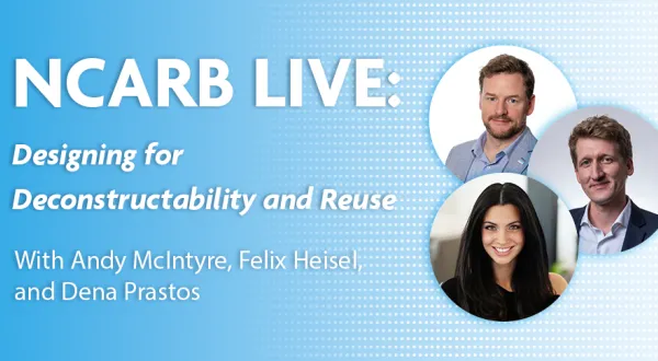 Join NCARB's webinar, "Designing for Deconstructability and Reuse."