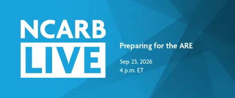 NCARB Live: Preparing for the ARE
