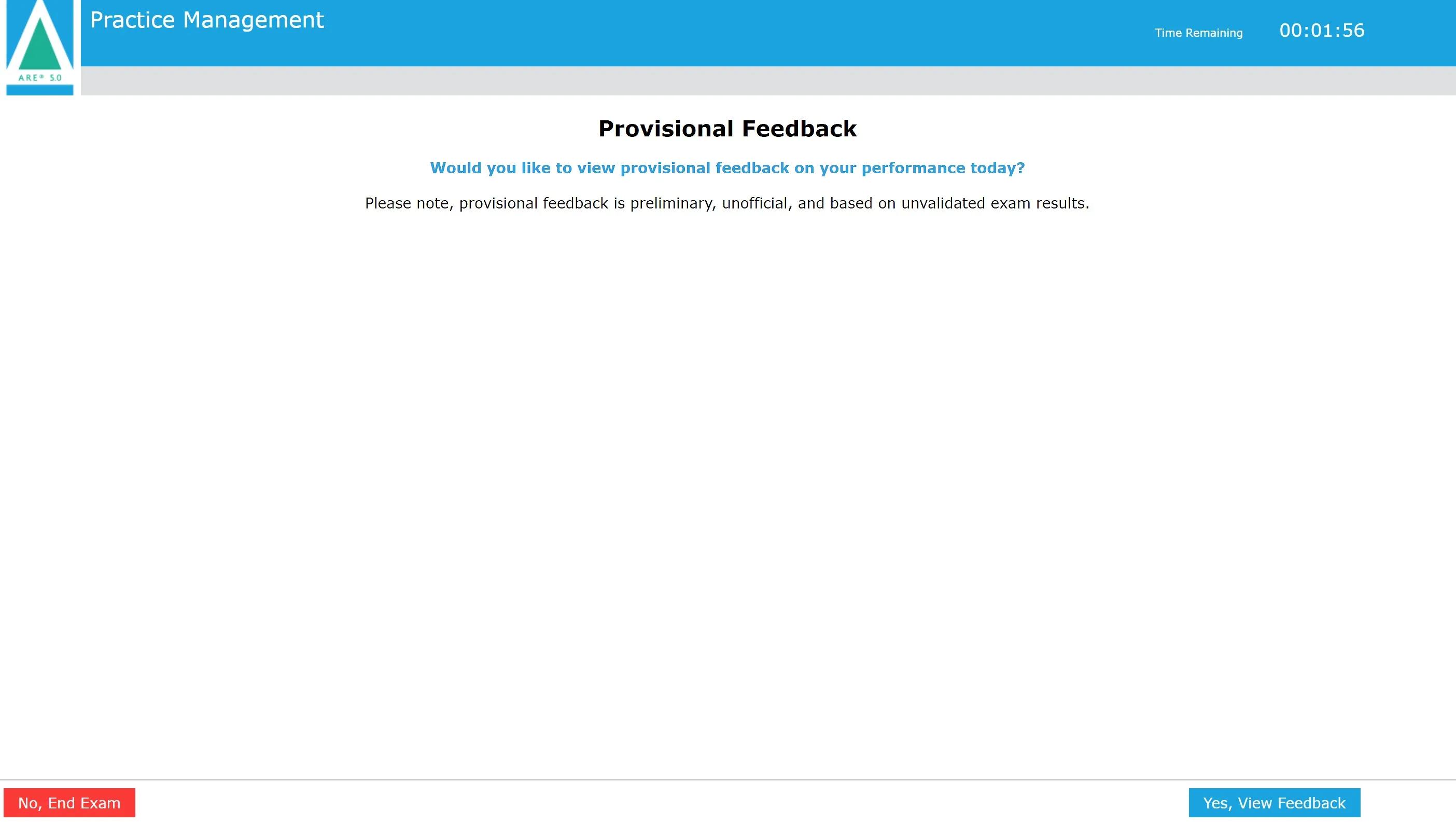 You will be asked if you would like to view provisional feedback.